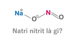 Natri nitrit là gì? Natri nitrit có độc không?