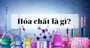 Hóa chất là gì? Vai trò của hóa chất trong đời sống