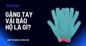 Găng tay vải bảo hộ là gì? Có những loại găng tay vải nào?