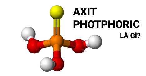 Tìm hiểu công thức của axit photphoric là đầy đủ và chi tiết nhất